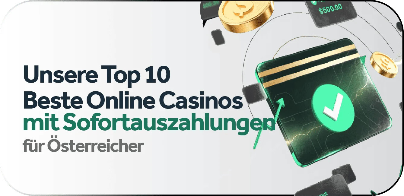 Top Online Casinos mit schneller Auszahlung in Österreich - unsere liste